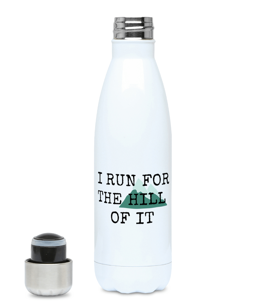 Premium Stainless Steel Water Bottle 500ml  - I Run For The Hill Of It