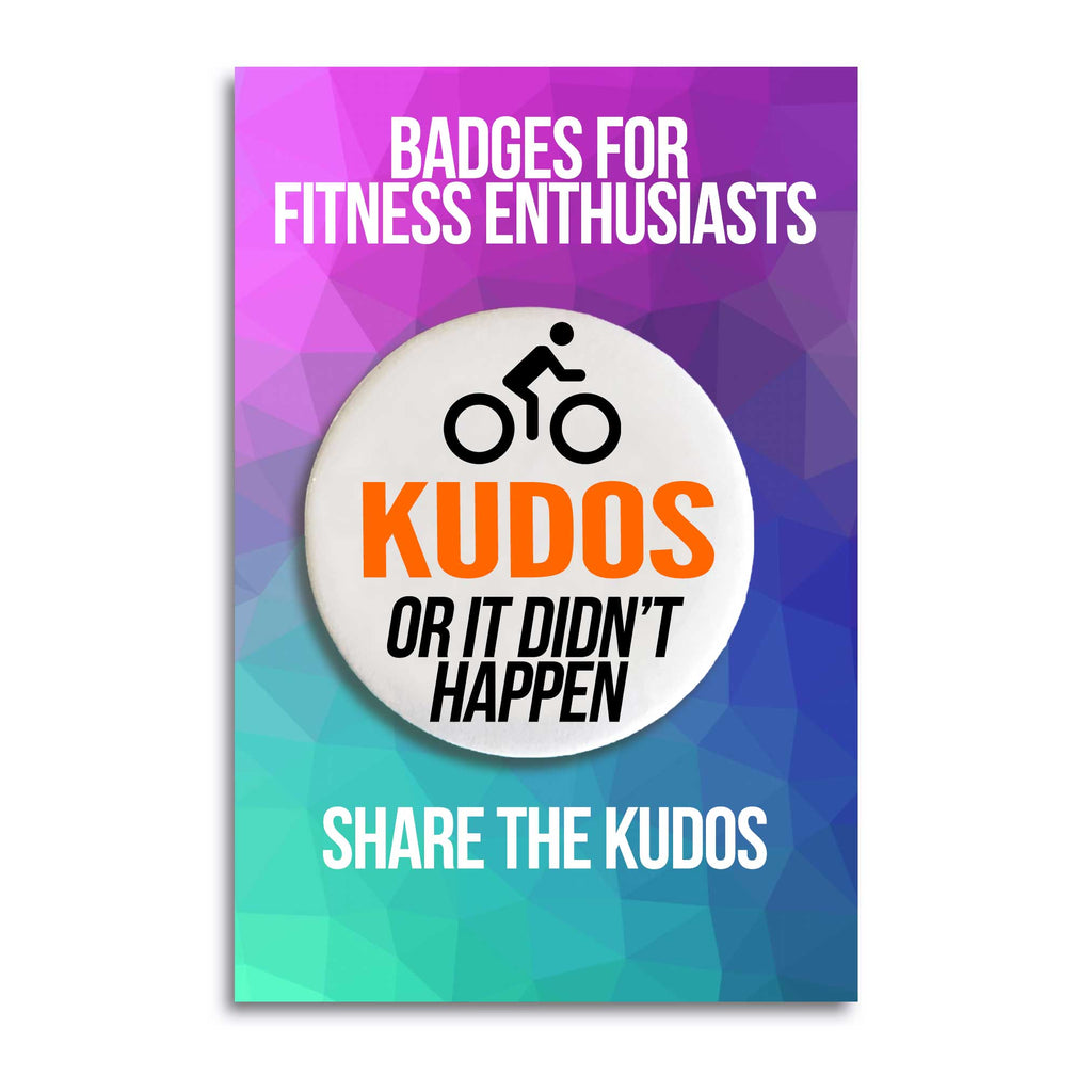 Cyclist KUDOS or it didn't happen | Badges for Strava Lovers |